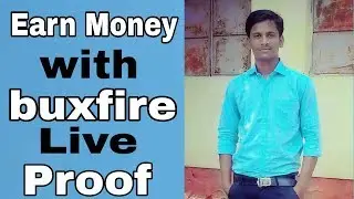 Earn Money with Buxfire  // live proof// pyament proof
