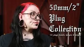 My 50mm Plug Collection ✫ Queen of the Ashes Jewelry, Ask & Embla, Dead King J & more ♡