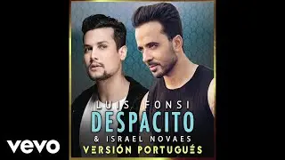 Luis Fonsi, Israel Novaes - Despacito (Audio/Versión Portugués)