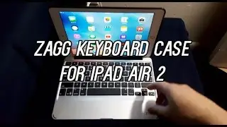 ZAGG Keyboard Case Review (iPad Air 2)