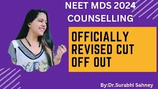 Officially REVISED CUTOFF OUT NOW......NEET MDS 2024 COUNSELLING 😍