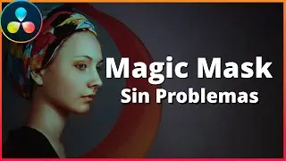 Magic mask: Quick Solution for Common Problems | DaVinci Resolve
