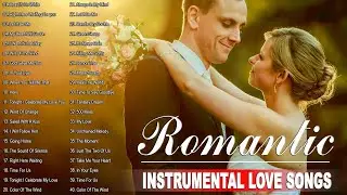Top 50 Instrumental Love Songs Collection: Saxophone, Piano, Guitar, Violin Love Songs Instrumental