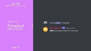 Timeout (Official Release, Reprise) ­— (Node.js / Discord.Eris) ­— No. 23