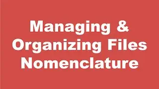 Managing & Organizing Files, Nomenclature