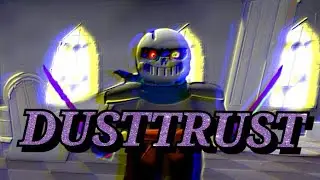 Undertale Judgement Day  DUSTTRUST IS SOOOOO COOL!