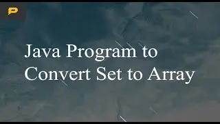 Java Program to Convert Set to Array