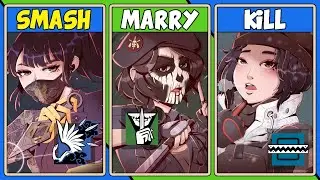 Smash Marry Kill with a WOMANS Opinion (Rainbow 6 Siege Smash Marry Kill Part 1)