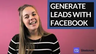 How To Generate Leads With Facebook Lead Ads (2018)