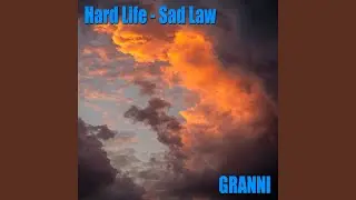 Hard Life - Sad Law
