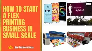 No Experience? Start Flex Printing Business Like This