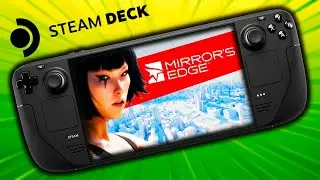Mirror's Edge - Steam Deck Gameplay Steam OS
