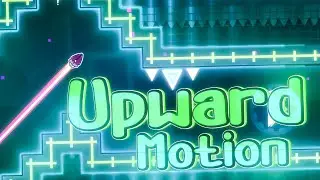 "Upward Motion" by fr3dmc [ALL COINS] | Geometry Dash Daily #1352