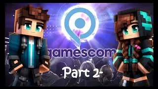 Heute auf der #gamescom | Part 2