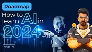 How to Learn AI in 2024?| If I start again| Roadmap-Basics to Advance| AI with AI |