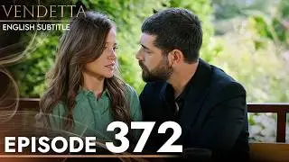 Vendetta - Episode 372 English Subtitled | Kan Cicekleri