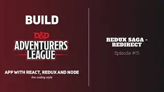 Build Real App with React #15: Redux Saga - Redirect