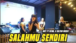 SALAHMU SENDIRI - MEY feat NEVAL X SULTAN MUSIC [ LIVE BOS BUBUN CAFE ]