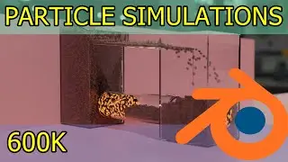 Various Particle Simulations 600K - Blender