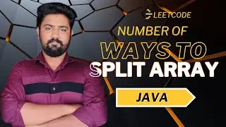 Efficient Solution for 'Number of Ways to Split Array' | Top Coding Interview Question in Java