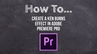 How to create a video with Moving Pictures (Ken Burn’s Effect) in Premiere Pro