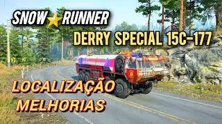 Snowrunner: Derry Special 15C-177, LOCALIZAÇÃO & MELHORIAS.