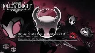 Hollow Knight Gods & Nightmares OST - Pale Court [EXTENDED]