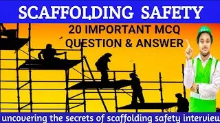 Scaffolding Safety Interview Questions | Scaffold Safety Training Video #scaffolding #safety