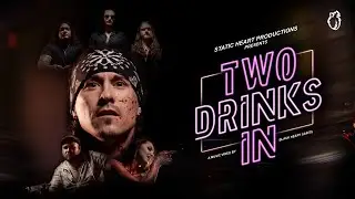 Black Heart Saints - Two Drinks In (Official Music Video)