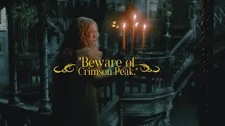Beware of Crimson Peak