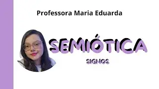 O que é Semiótica? O que é um Signo?