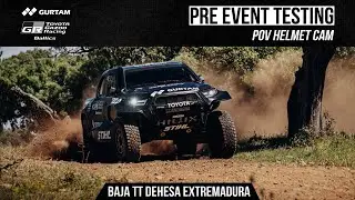 Pre event testing - POV Helmet Cam | Baja TT Dehesa Extremadura 2024 | TOYOTA GAZOO Racing Baltics