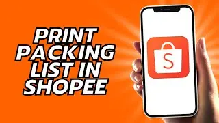 How To Print Packing List In Shopee