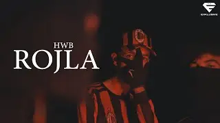 HWB - ROJLA (Official Music Video)