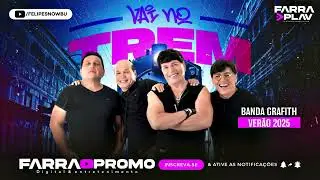 BANDA GRAFITH   VAI NO TREM (DANÇA DO TREM) HIT CARNAVAL - VERÃO 2025