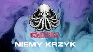 PROJEKT OŚMIORNICA - Niemy Krzyk
