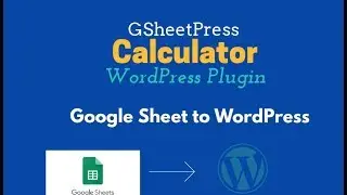 Create Calculator on Google sheet and publish on wordpress
