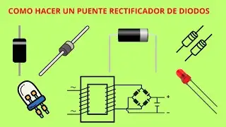 COMO HACER UN PUENTE RECTIFICADOR DE DIODOS