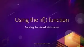 12 Building the site administration ## 06 Using the iif function