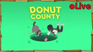 Donut County - 🔴 Live