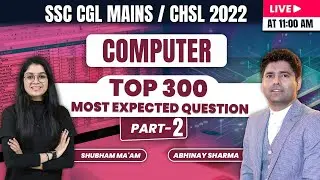 SSC Computer | Top 300 Most Expected  Questions |  SSC CGL Mains /CHSL | Part-2 | Shubham Ma'am
