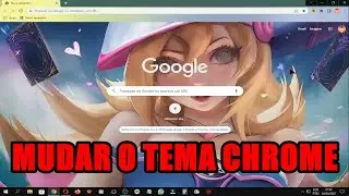 COMO MUDAR O TEMA DO GOOGLE CHROME