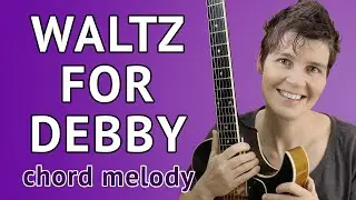 WALTZ FOR DEBBY Guitar Lesson Chord Melody