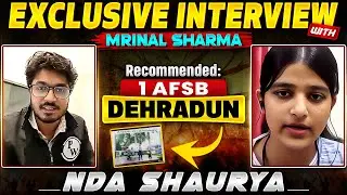 Meet Mrinal Sharma | Recommended From 1 AFSB Dehradun🎉| UPSC NDA-1, 2024 | SSB Interview Preparation