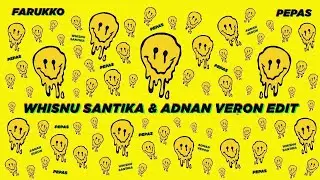 Farruko - Pepas (Whisnu Santika & Adnan Veron Edit)