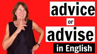 What's the difference between advice and advise?