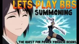 Lets Play BBS: Summoning for Yoruichi 250...nah 600 orbs!