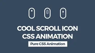 Cool Scroll Icon CSS Animation