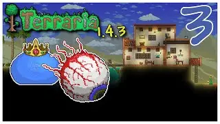 Bosses and Building - Terraria 1.4.3 Let's Play: Ep. 3