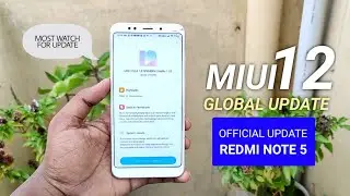 Redmi Note 5 MIUI 12 Global Stable Update Received! | MIUI 12 Update Big Problem